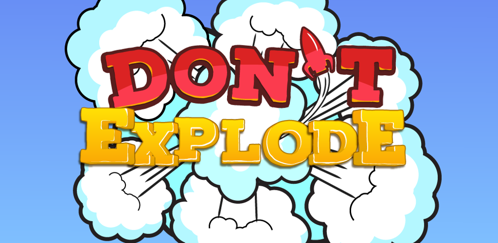 Announcing Don’t Explode!